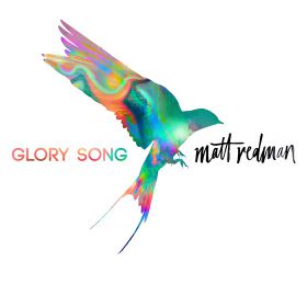 matt-redman glory song
