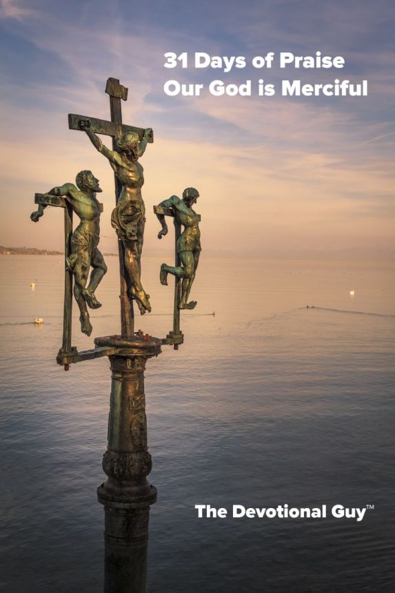 31 Days of Praise Our God is Merciful